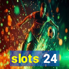 slots 24