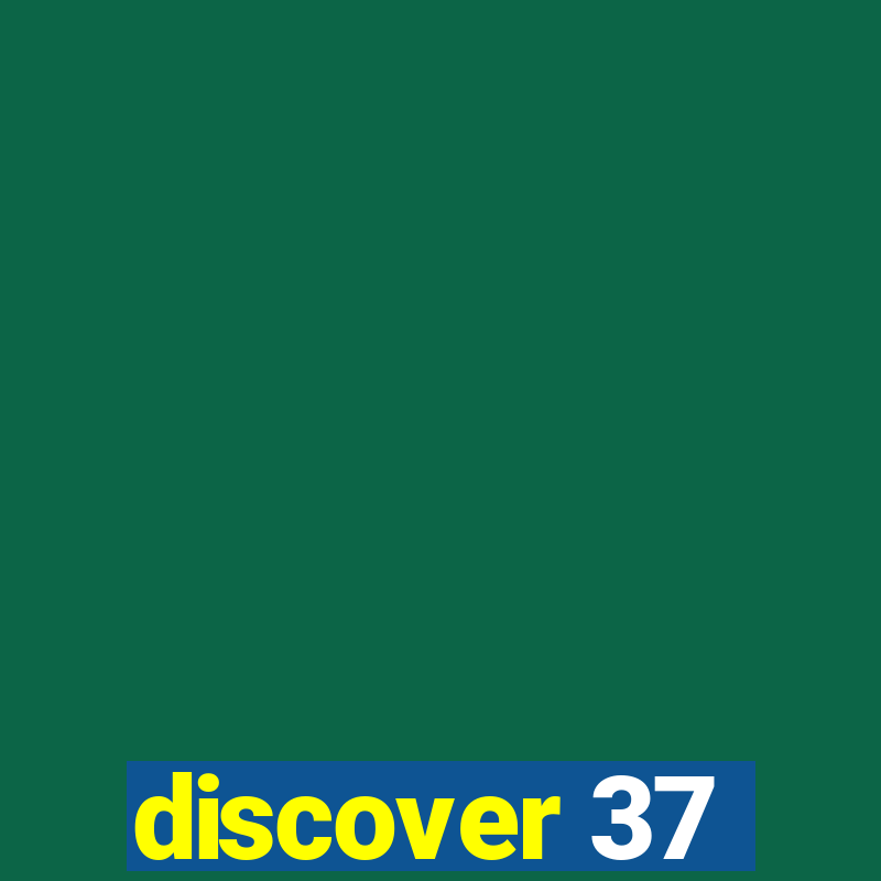 discover 37