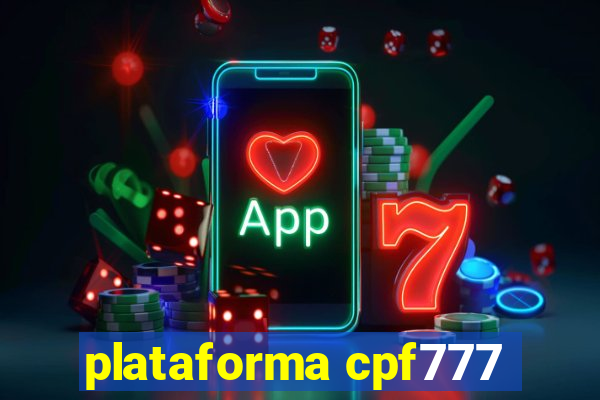 plataforma cpf777