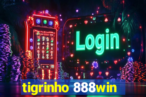 tigrinho 888win