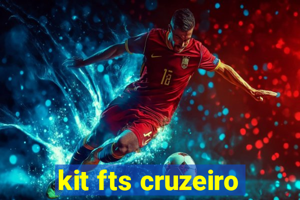 kit fts cruzeiro