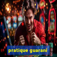 pratique guarani