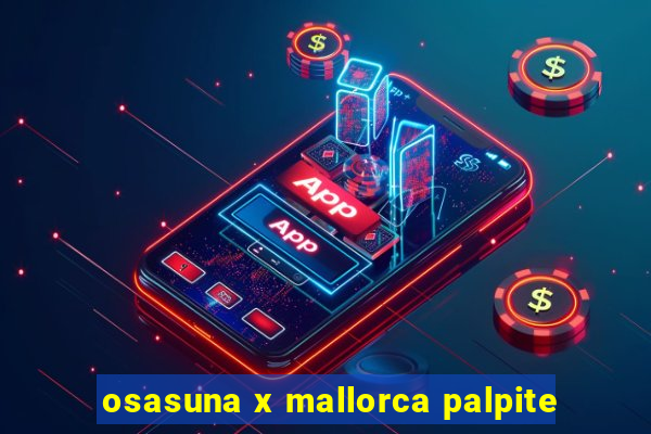 osasuna x mallorca palpite