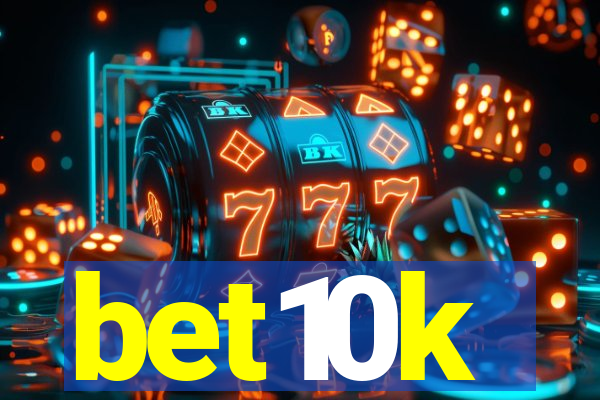 bet10k