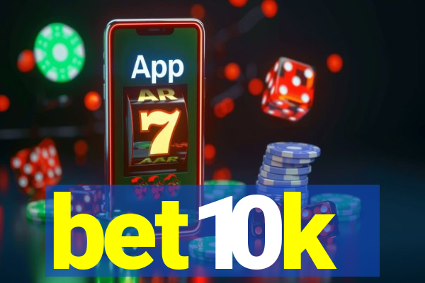 bet10k