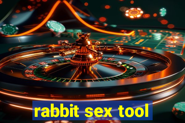 rabbit sex tool