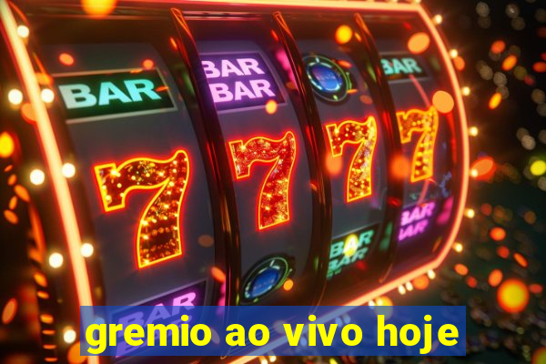 gremio ao vivo hoje