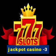 jackpot casino -3