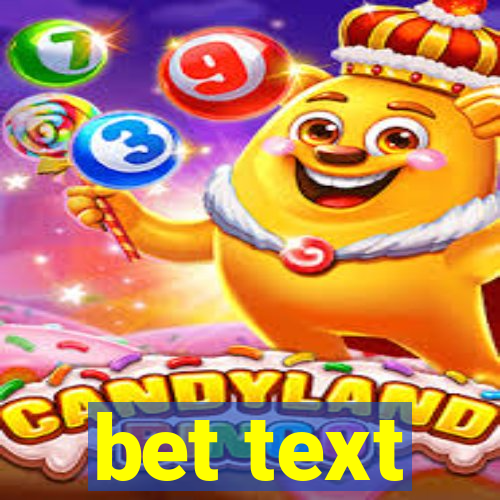 bet text