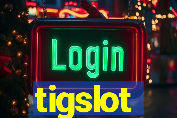 tigslot