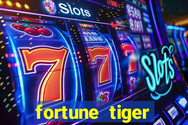 fortune tiger esportes da sorte