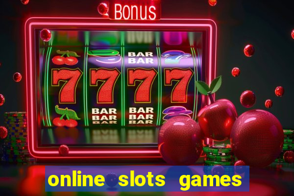 online slots games for real money