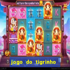 jogo do tigrinho que horas paga