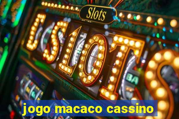 jogo macaco cassino