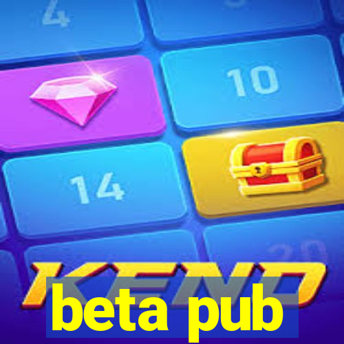 beta pub