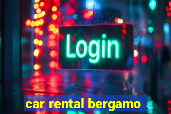 car rental bergamo