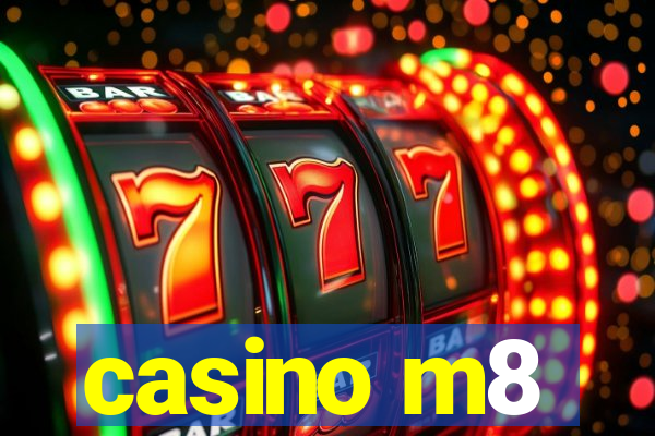 casino m8