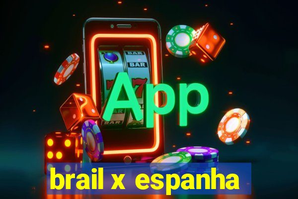 brail x espanha