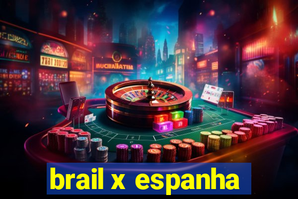 brail x espanha