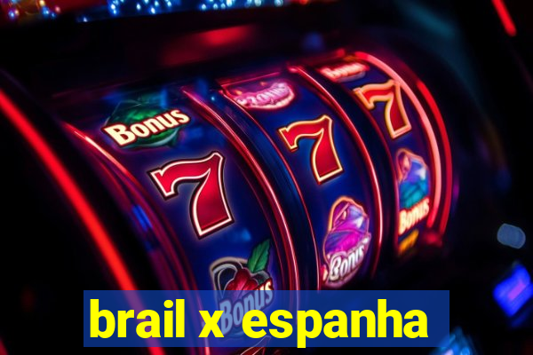 brail x espanha