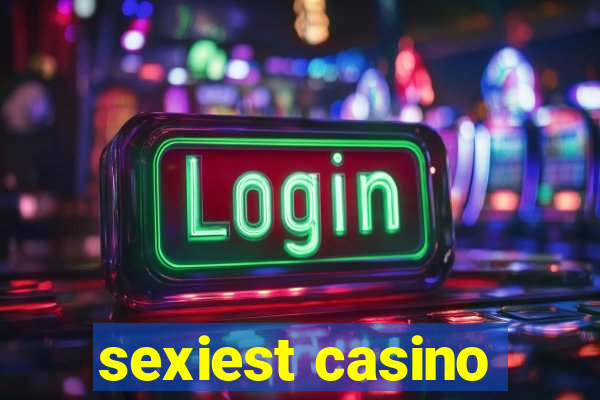 sexiest casino