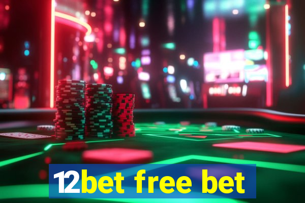 12bet free bet