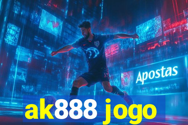 ak888 jogo