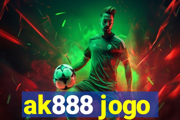 ak888 jogo