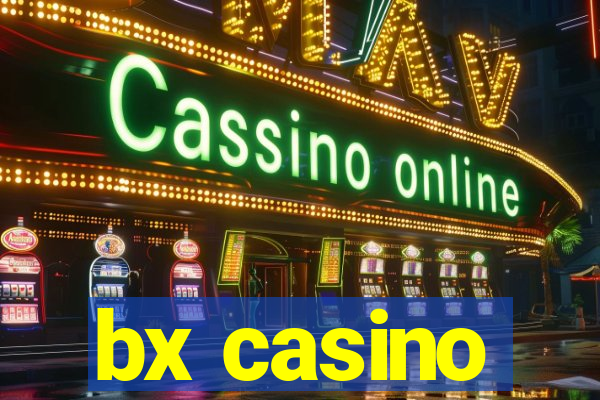 bx casino