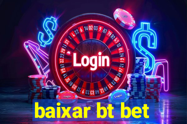 baixar bt bet