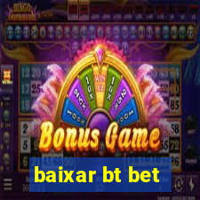 baixar bt bet