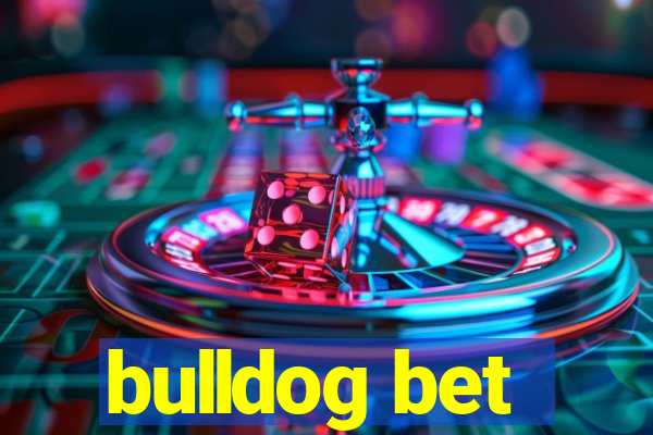 bulldog bet