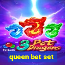 queen bet set