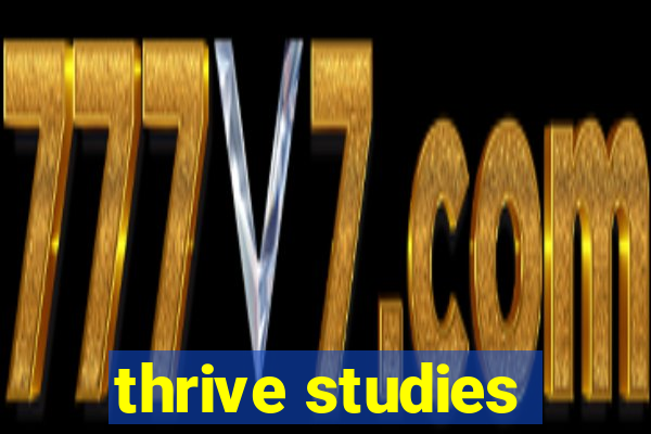 thrive studies