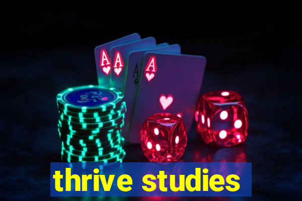 thrive studies