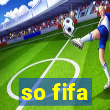 so fifa