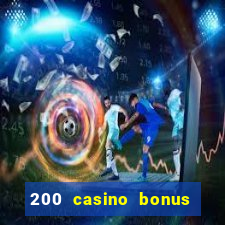 200 casino bonus mit 10 euro einzahlung