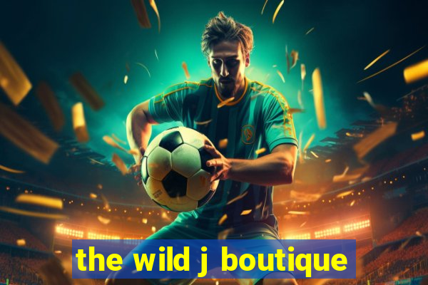 the wild j boutique