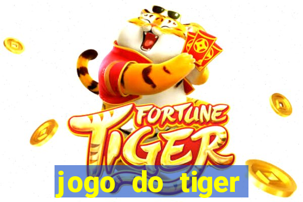 jogo do tiger melhor plataforma