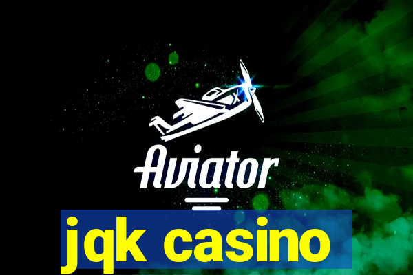 jqk casino