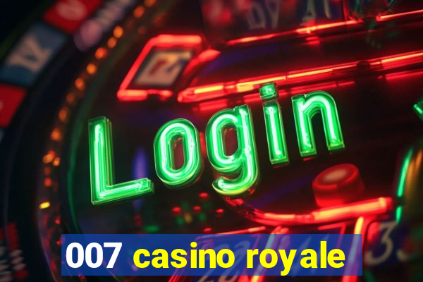 007 casino royale