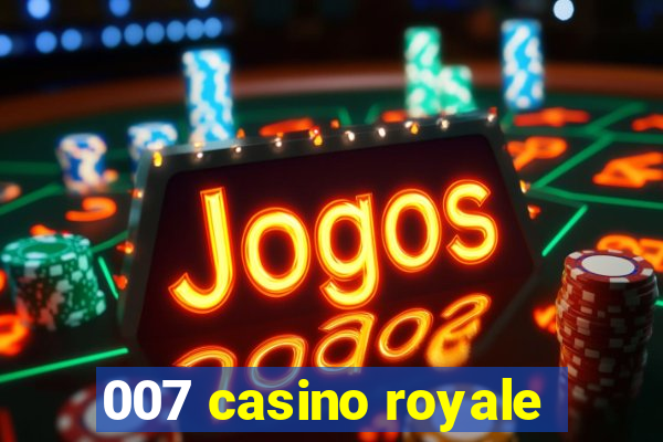 007 casino royale