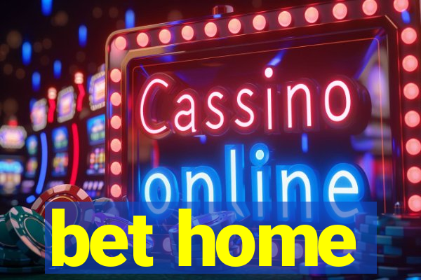 bet home