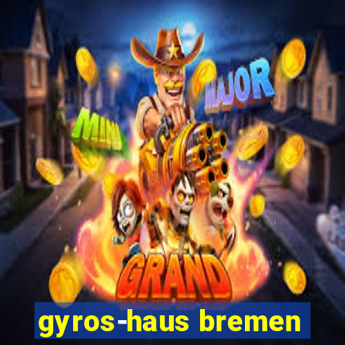 gyros-haus bremen