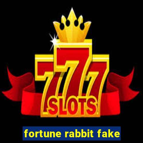 fortune rabbit fake