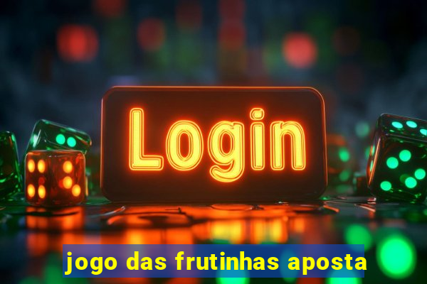 jogo das frutinhas aposta