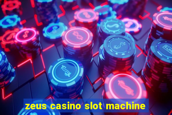 zeus casino slot machine