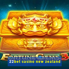 22bet casino new zealand