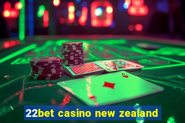 22bet casino new zealand