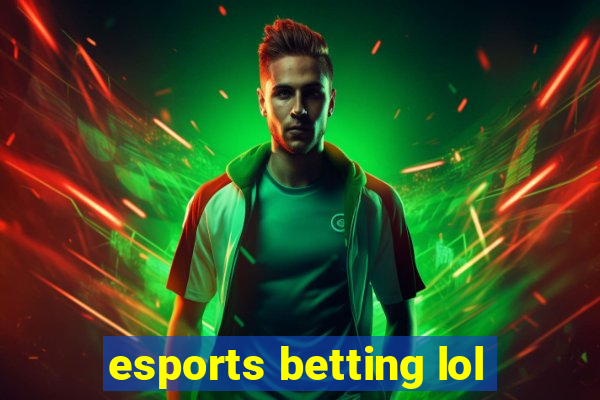 esports betting lol